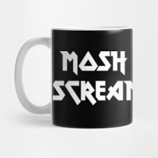 Mosh Harder, Scream Louder Mug